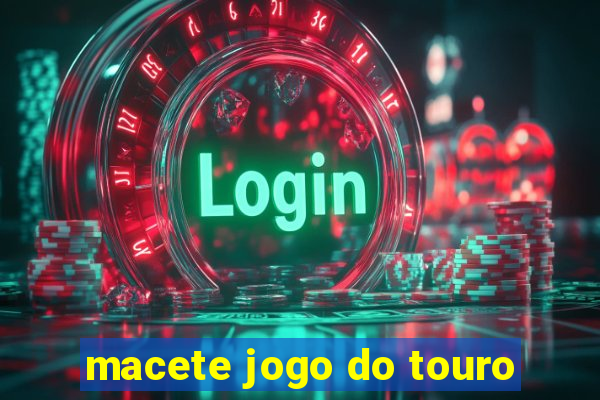 macete jogo do touro